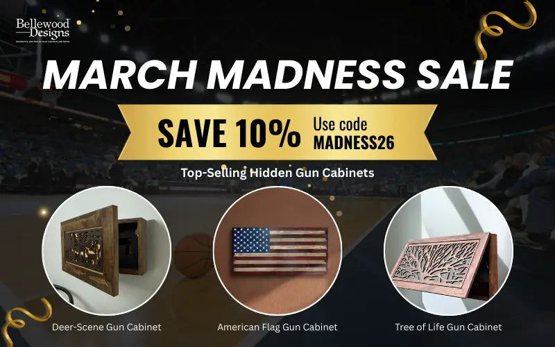 March Madness Sale: Save 10% on Hidden Gun Cabinets at Bellewood Designs