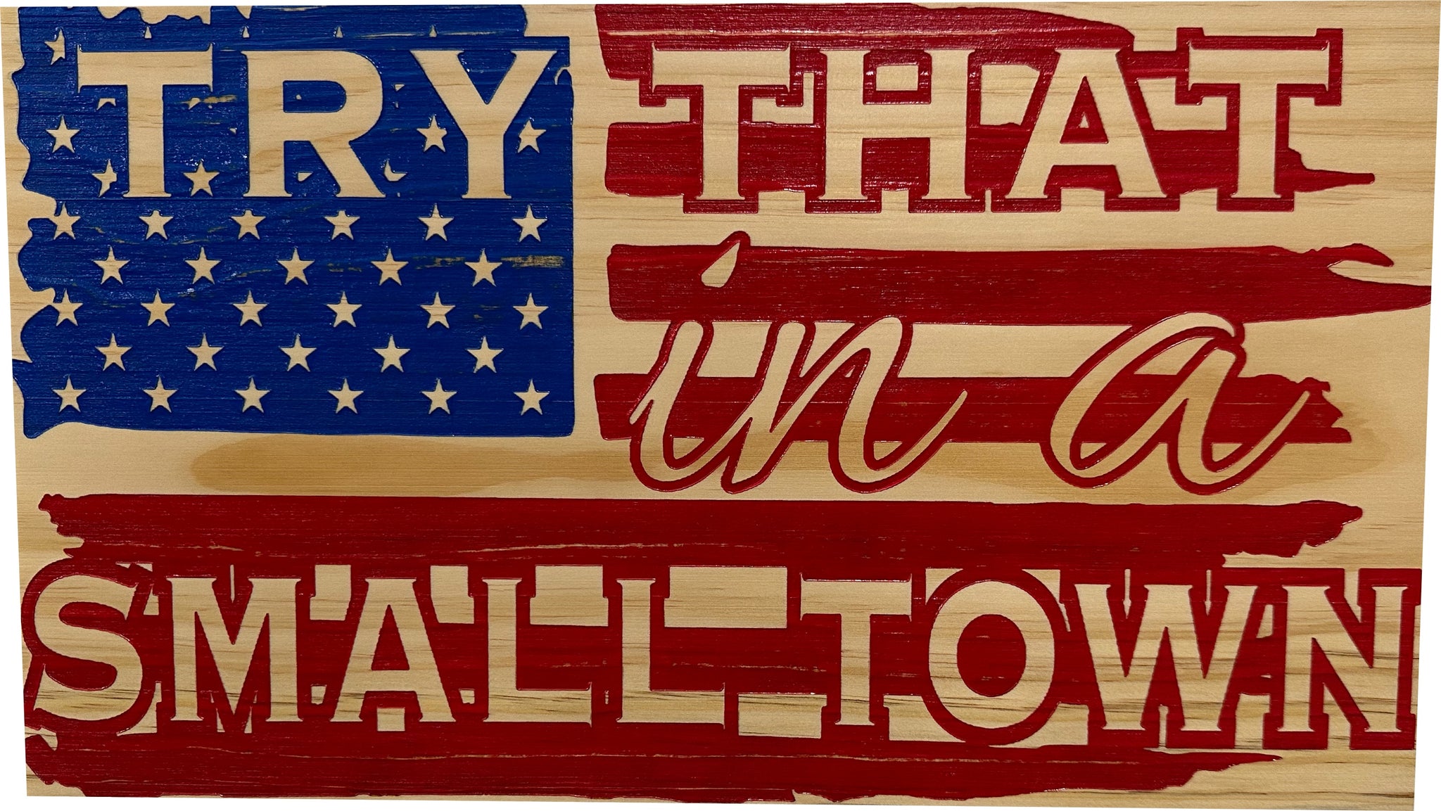 Red & Blue American Flag Try That In A Small Town Gun Cabinet | Bellewood Designs